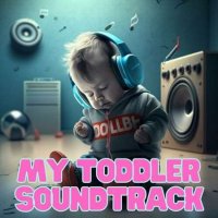 VA - My Toddler Soundtrack (2023) MP3