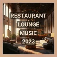 VA - Restaurant Lounge Music (2023) MP3