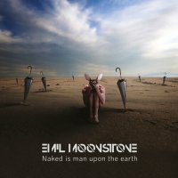 Emil Moonstone and the Anomalies - Naked is man upon the earth (2023) MP3