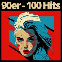 VA - 90er - 100 Hits (2023) MP3