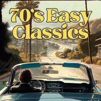 VA - 70's Easy Classics (2023) MP3