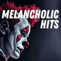 VA - Melancholic Hits (2023) MP3