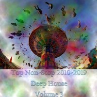 VA - TOP Non-Stop 2010-2019 - Deep House. Vol 3 (2023) MP3