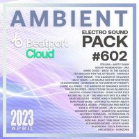 VA - Beatport Ambient: Sound Pack #602 (2023) MP3