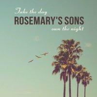 Rosemary's Sons - Take The Day, Own The Night (2023) MP3