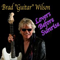 Brad 'Guitar' Wilson - Lovers Before Sunrise (2023) MP3