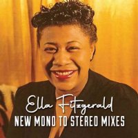 Ella Fitzgerald - Ella Fitzgerald New Mono To Stereo Mixes (2023) MP3
