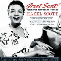 Hazel Scott - Great Scott! Collected Recordings 1939-57 (2023) MP3
