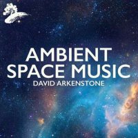 David Arkenstone - Ambient Space Music (2023) MP3
