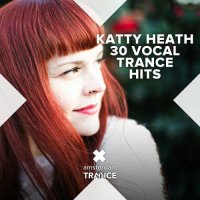 Katty Heath - 30 Vocal Trance Hits (2023) MP3