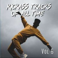 VA - Kickass Tracks Of All Time Vol 5 (2023) MP3