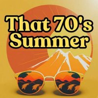 VA - That 70's Summer (2023) MP3