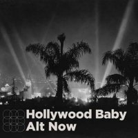 VA - Hollywood Baby - Alt Now (2023) MP3