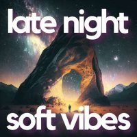 VA - late night soft vibes (2023) MP3