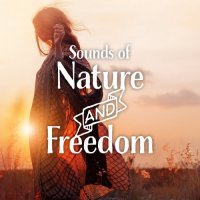 VA - Sounds Of Nature And Freedom (2023) MP3