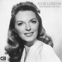 Julie London - Ten songs for you (2023) MP3