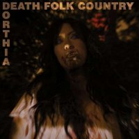 Dorthia Cottrell - Death Folk Country (2023) MP3