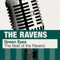 The Ravens - Green Eyes: The Best of The Ravens (2023) MP3