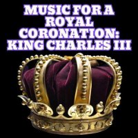 VA - Music for a Royal Coronation: King Charles III (2023) MP3
