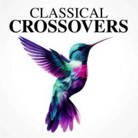 VA - Classical Crossovers (2023) MP3