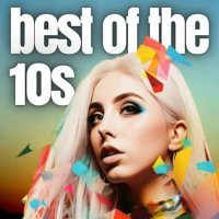 VA - Best of the 10s (2023) MP3