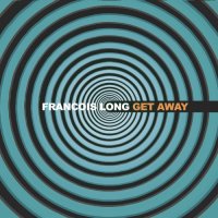 Francois Long - Get Away (2023) MP3