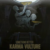 Karma Vulture - Something Better (2023) MP3