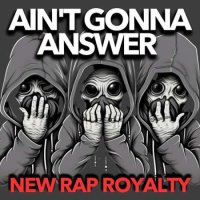 VA - Ain't Gonna Answer New Rap Royalty (2023) MP3