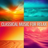 VA - Classical Music for Relax (2023) MP3