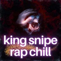 VA - king snipe rap chill (2023) MP3