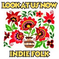 VA - Look at Us Now Indie Folk (2023) MP3