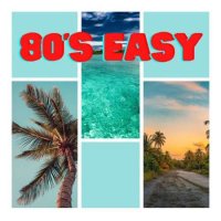 VA - 80's Easy (2023) MP3