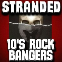 VA - Stranded 10's Rock Bangers (2023) MP3