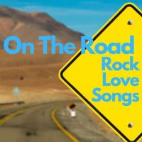 VA - On The Road Rock Love Songs (2023) MP3