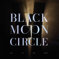 Black Moon Circle - Leave The Ghost Behind (2023) MP3