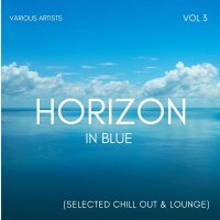 VA - Horizon In Blue [Selected Chill Out & Lounge], Vol. 3 (2023) MP3