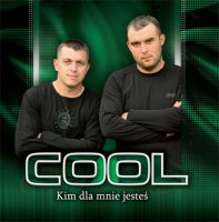 Cool - Kim Dla Mnie Jestes (2010) MP3