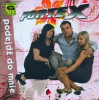 Fortex - Podejdz Do Mnie (2010) MP3