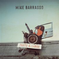 Mike Barrasso - Parts & Labor (2023) MP3
