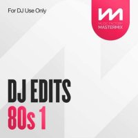 VA - Mastermix DJ Edits 80s 1 (2023) MP3