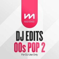 VA - Mastermix DJ Edits 00s Pop 2 (2023) MP3