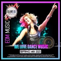 VA - EDM: We Love Dance Music (2023) MP3