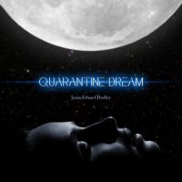 Jason Edward Dudley - Quarantine Dream (2022) MP3