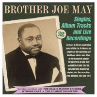 Brother Joe May - Singles, Album Tracks And Live Recordings 1949-62 (2023) MP3