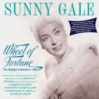 Sunny Gale - Wheel Of Fortune: The Singles Collection 1952-61 (2023) MP3