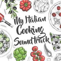 VA - My Italian Cooking Soundtrack (2023) MP3