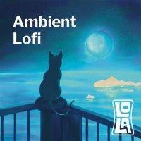 VA - Ambient Lofi by Lola (2023) MP3