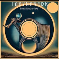 ToXyGeNeDK - Transitions of Time (2023) MP3