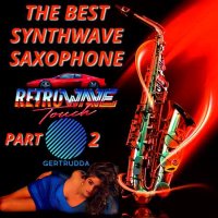 VA - The Best Synthwave Saxophone Part 2 [by Gertrudda] (2022) MP3