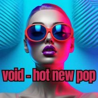 VA - void - hot new pop (2023) MP3